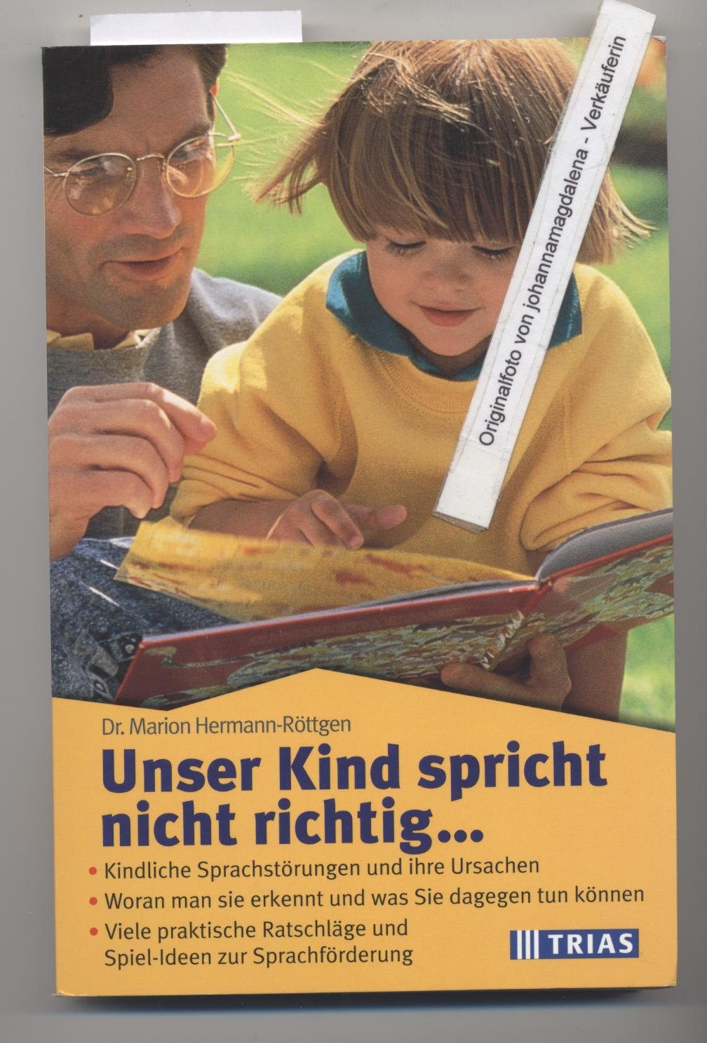 Unser Kind spricht nicht richtig...: Kindliche Sprachstörungen und ihre Ursachen. Wie man sie erkennt und was Sie dagegen tun können. Viele praktische Ratschläge und Spiel-Ideen zur Sprachförderung Health, Nutrition & Fitness