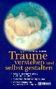 Träume verstehen und selbst gestalten: Wie Sie Ihre Träume nutzen, um Probleme zu lösen. So befreien Sie sich von Alpträumen. Mit Wachträumen die eigene Kreativität steigern Psychology