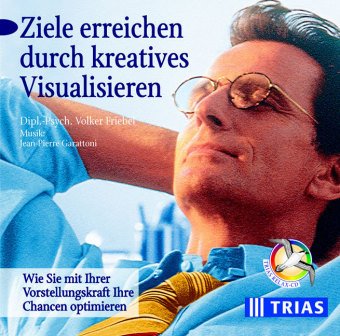 Ziele erreichen durch kreatives Visualisieren (Audio-CD): Wie Sie mit Ihrer Vorstellungskraft Ihre Chancen optimieren (TRIAS Relax CD) Lifestyle