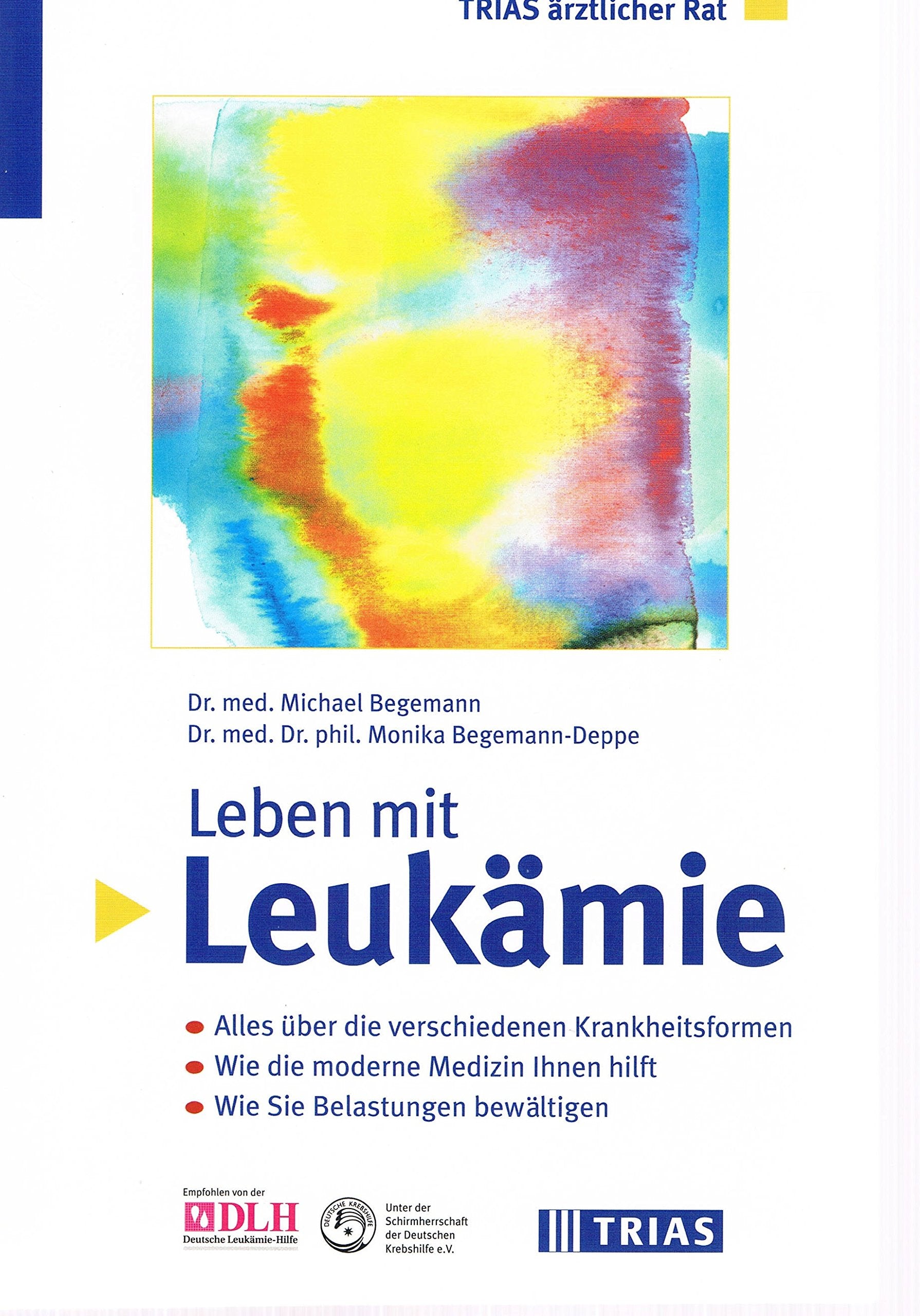 Leben mit Leukämie: Ratgeber für Patienten und Angehörige (Medizin & Gesundheit) Medicine Books