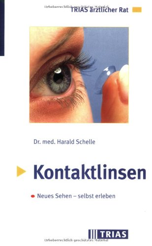 Kontaktlinsen: Neues Sehen - selbst erleben Medicine