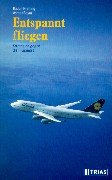 Entspannt fliegen: Strategien gegen die Flugangst Psychology
