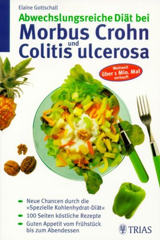 Abwechsungsreiche Diät bei Morbus Crohn und Colitis ulcerosa: Neue Chancen durch die "Spezielle Kohlenhydrat-Diät". 100 Seiten köstliche Rezepte. ... Mal verkauft (TRIAS abwechslungsreiche Diät) Medicine