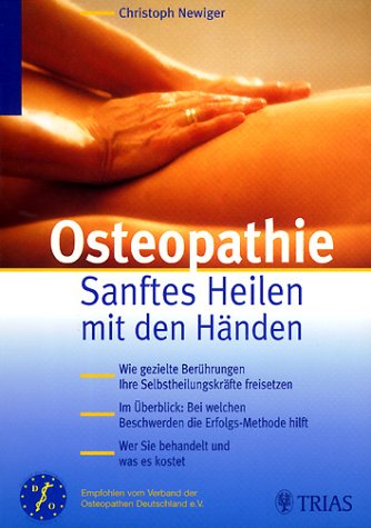 Osteopathie: Sanftes Heilen mit den Händen. Wie gezielte Berührungen Ihre Selbstheilungskräfte freisetzen: Im Überblick: Bei welchen Beschwerden die ... vom Verband der Osteopathen Deutschland e.V. Medicine