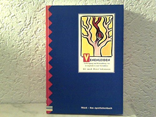 Venenleiden Vorbeugung und Behandlung von Krampfadern und Thrombose. Das Apothekenbuch Books