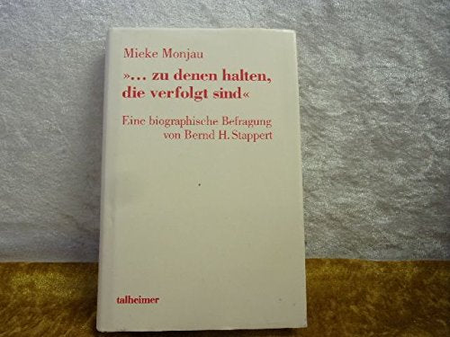 Zu denen halten, die verfolgt: Eine biographische Befragung. Vorw. v. Barbara Suchy. Nachw. u. hrsg. v. Bernd H. Stappert German history