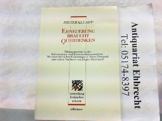 Erneuerung braucht Querdenken: Diskursanstösse in der Informations- und Kommunikationstechnik (Sammlung kritisches Wissen) Media & Communication