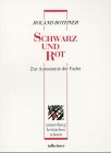 Schwarz und Rot: Zur Autonomie der Farbe - Rupprecht Geiger, Barnett Newman, Mark Rothko (Sammlung kritisches Wissen) Film, Art & Culture