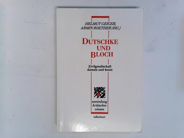Dutschke und Bloch: Zivilgesellschaft damals und heute (Sammlung kritisches Wissen) Philosophy