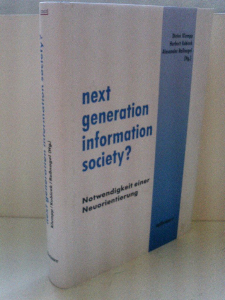 Next generation information society?: Notwendigkeit einer Neuorientierung Law