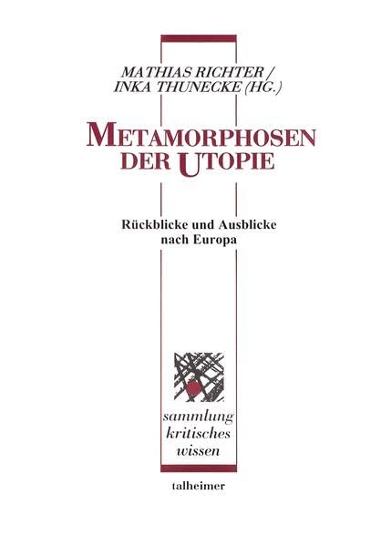 Metamorphosen der Utopie: Rückblicke und Ausblicke nach Europa (Sammlung kritisches Wissen) Law