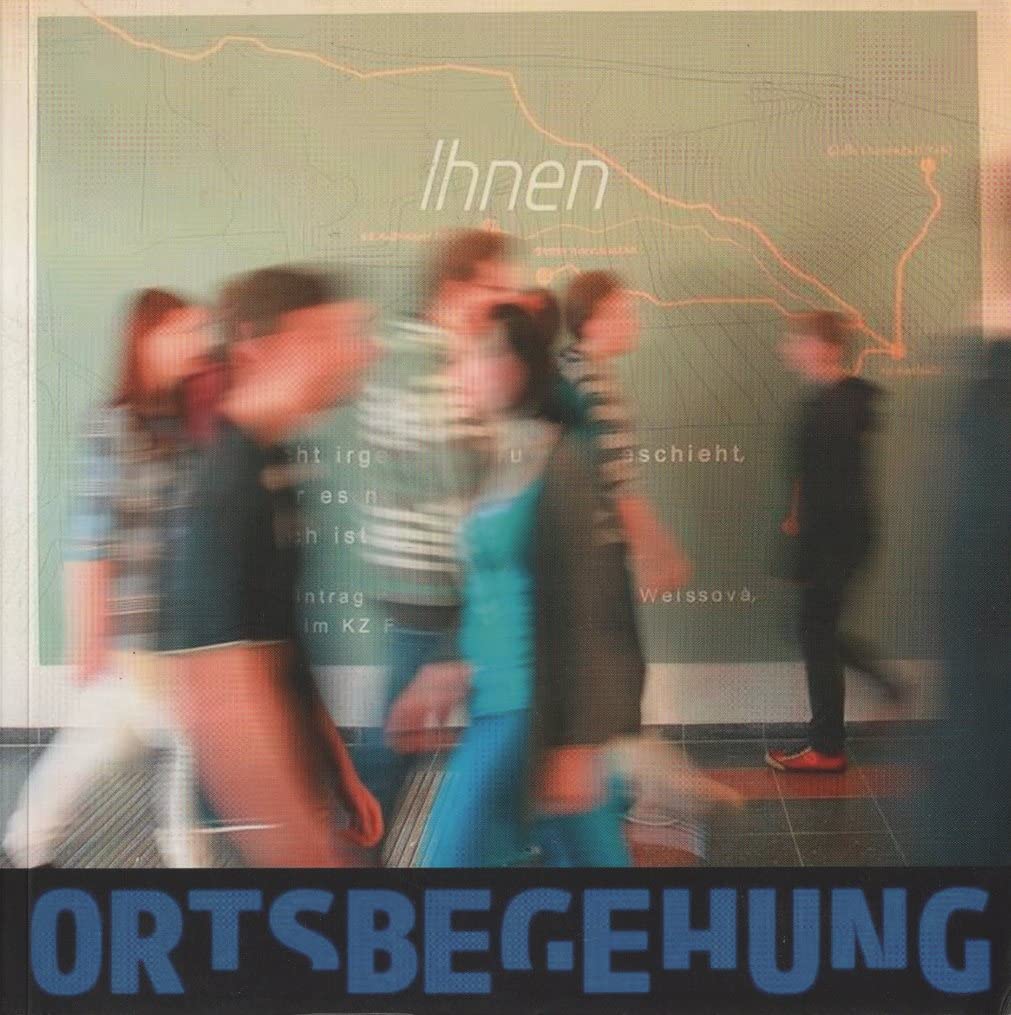 Ortsbegehung: Erfahrungen und Ergebnisse zur lokalen Auseinandersetzung mit Shoah und Täterschaft Natural Sciences