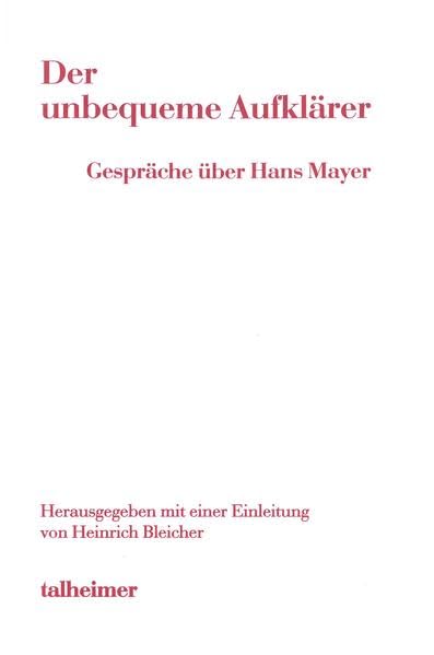 Der unbequeme Aufklärer: Gespräche über Hans Mayer (Reihe politische Erfahrung) Books