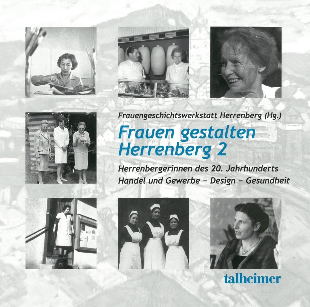 Frauen gestalten Herrenberg 2: Herrenbergerinnen des 20. Jahrhunderts: Handel und Gewerbe - Design - Gesundheit book