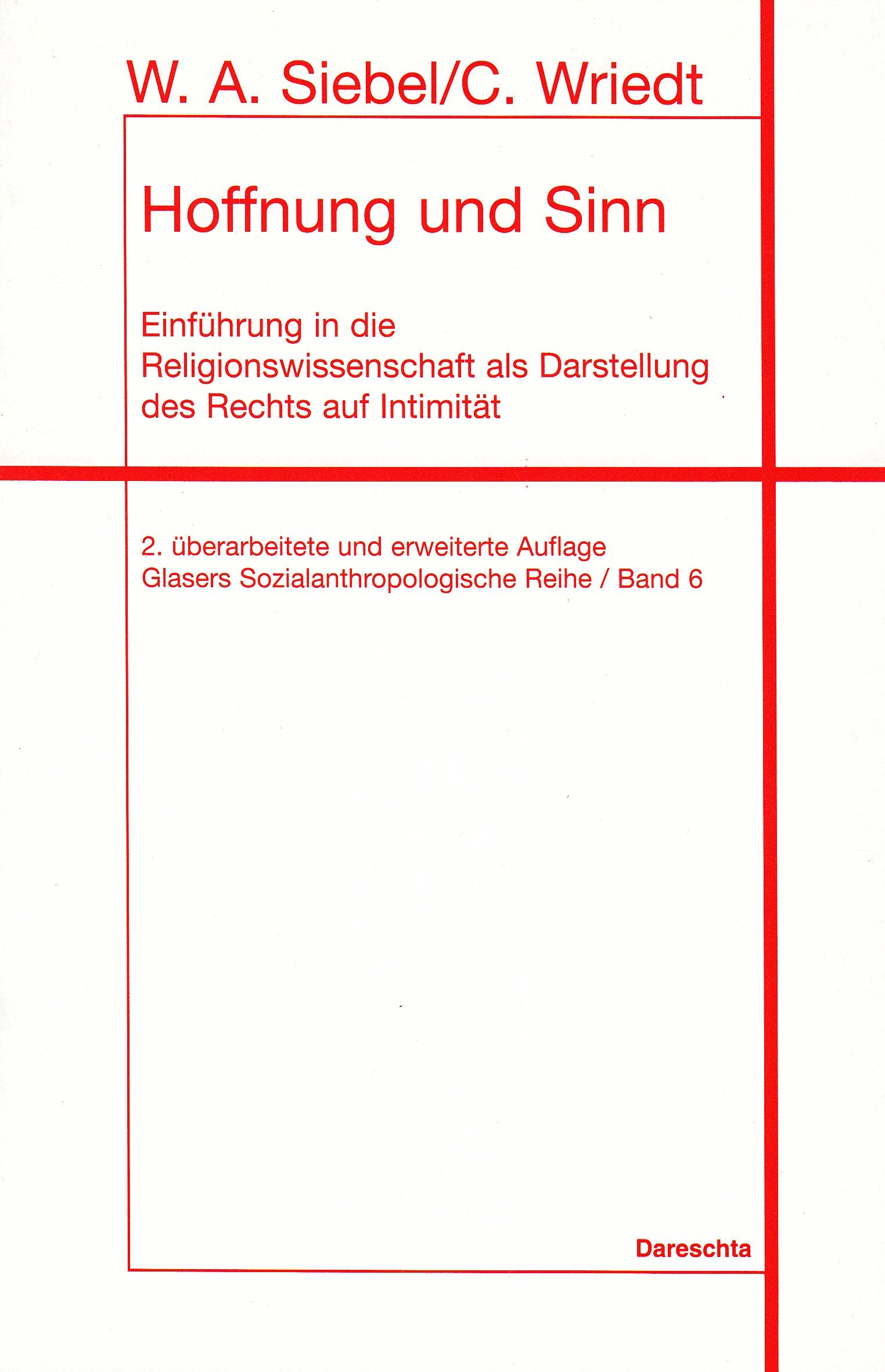 Hoffnung und Sinn: Einführung in die Religionswissenschaft als Darstellung des Rechts auf Intimität Books