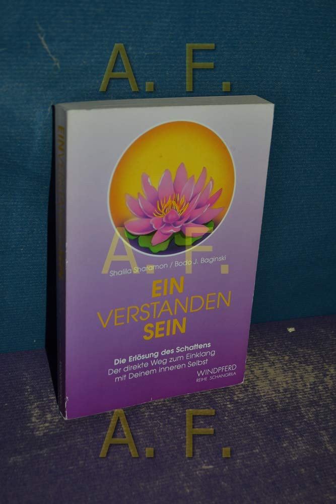 Einverstandensein: Die Erlösung des Schattens. Der direkte Weg zum Einklang mit Deinem inneren Selbst Lifestyle