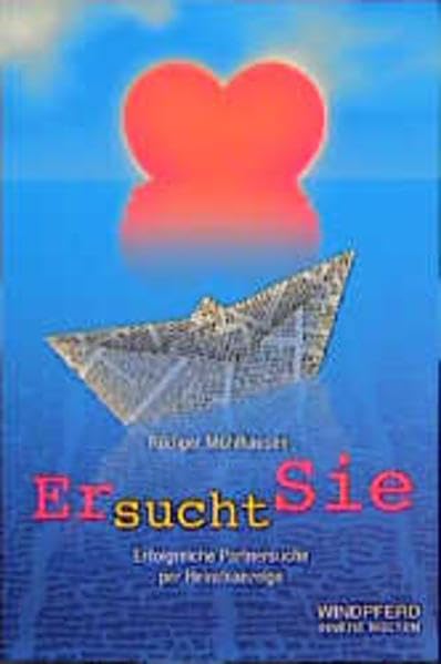 Er sucht Sie: Erfolgreiche Partnersuche per Heiratsanzeige Partnership & Love