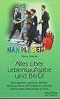 Handlesen - Alles über Lebensaufgabe und Beruf: Die unglaublich zuverlässige Methode, besondere Gaben und Fähigkeiten zu erkennen und die eigene Lebensaufgabe zu finden book