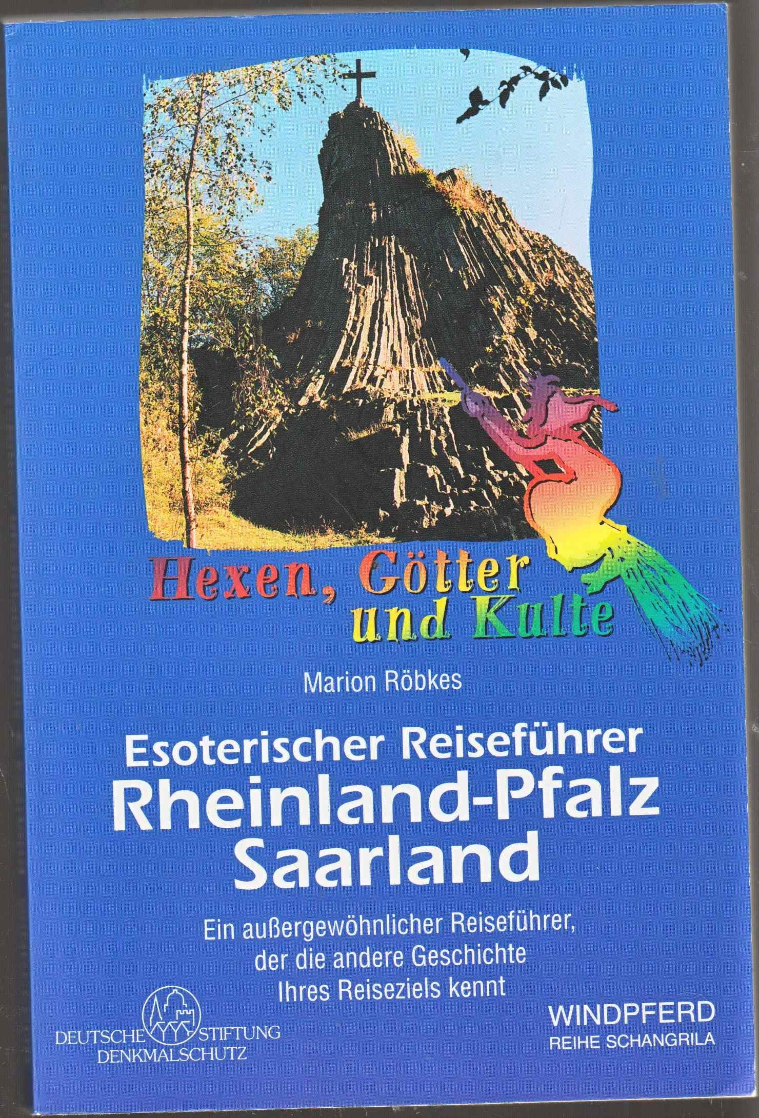 Esoterischer Reiseführer, Rheinland-Pfalz, Saarland: Ein aussergewöhnlicher Reiseführer, der die andere Geschichte Ihres Reiseziels kennt ... die andere Geschichte Ihres Reiseziels kennt) Travel Books