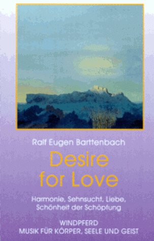Desire for Love. Cassette. Harmonie, Sehnsucht, Liebe, Schönheit der Schöpfung Religion & Esotericism