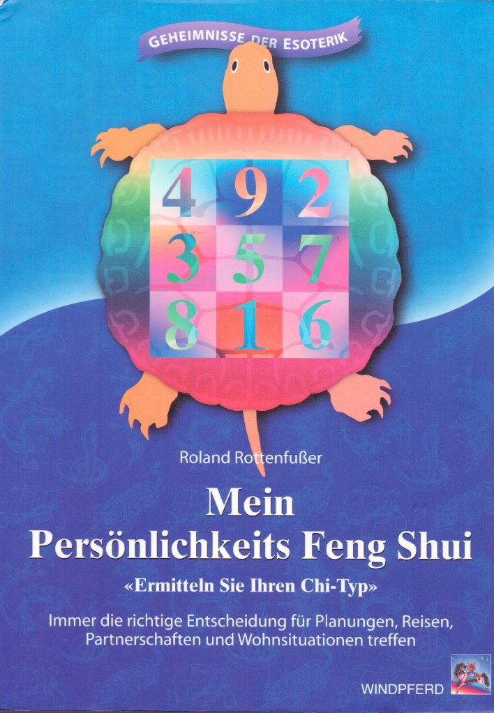Mein Persönlichkeits-Feng-Shui: Ermitteln Sie Ihren Chi-Typ. Immer die richtige Entscheidung für Planungen, Reisen, Partnerschaften und Wohnsituationen treffen Religion & Esotericism
