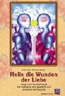 Heile die Wunden der Liebe. Magie und Herzensenergie. Die Toolbox für eine glückliche und erfüllende Partnerschaft Books