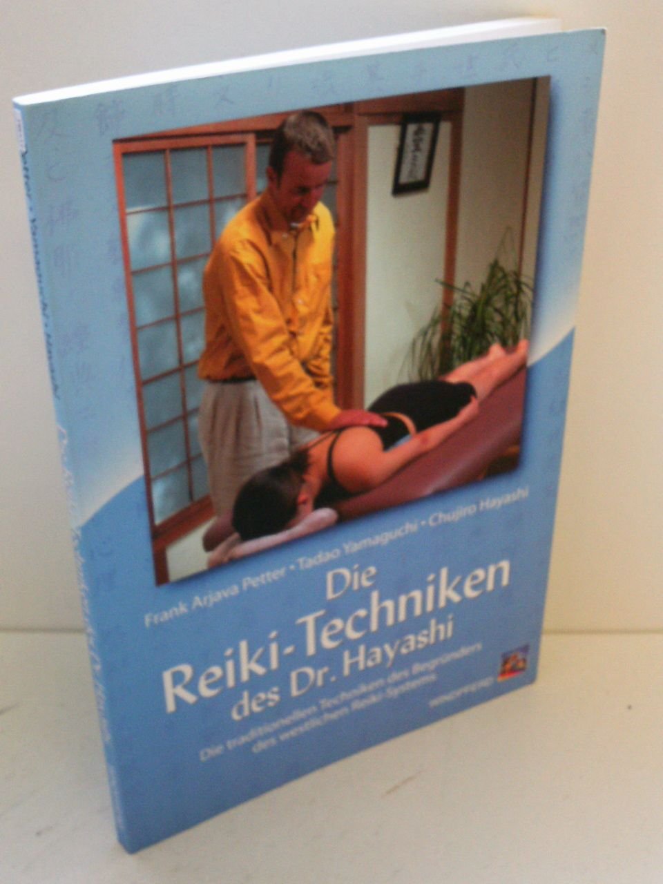Die Reiki-Techniken des Dr. Hayashi: Die traditionellen Techniken des Begründers des westlichen Reiki-Systems Health, Nutrition & Fitness