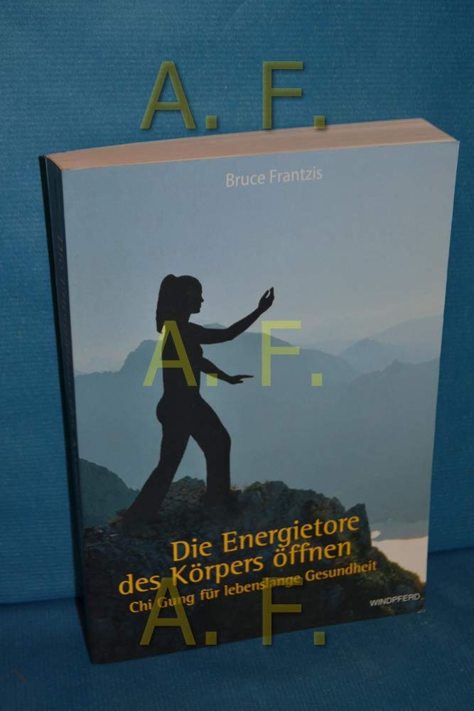 Die Energietore des Körpers öffnen Health, Nutrition & Fitness
