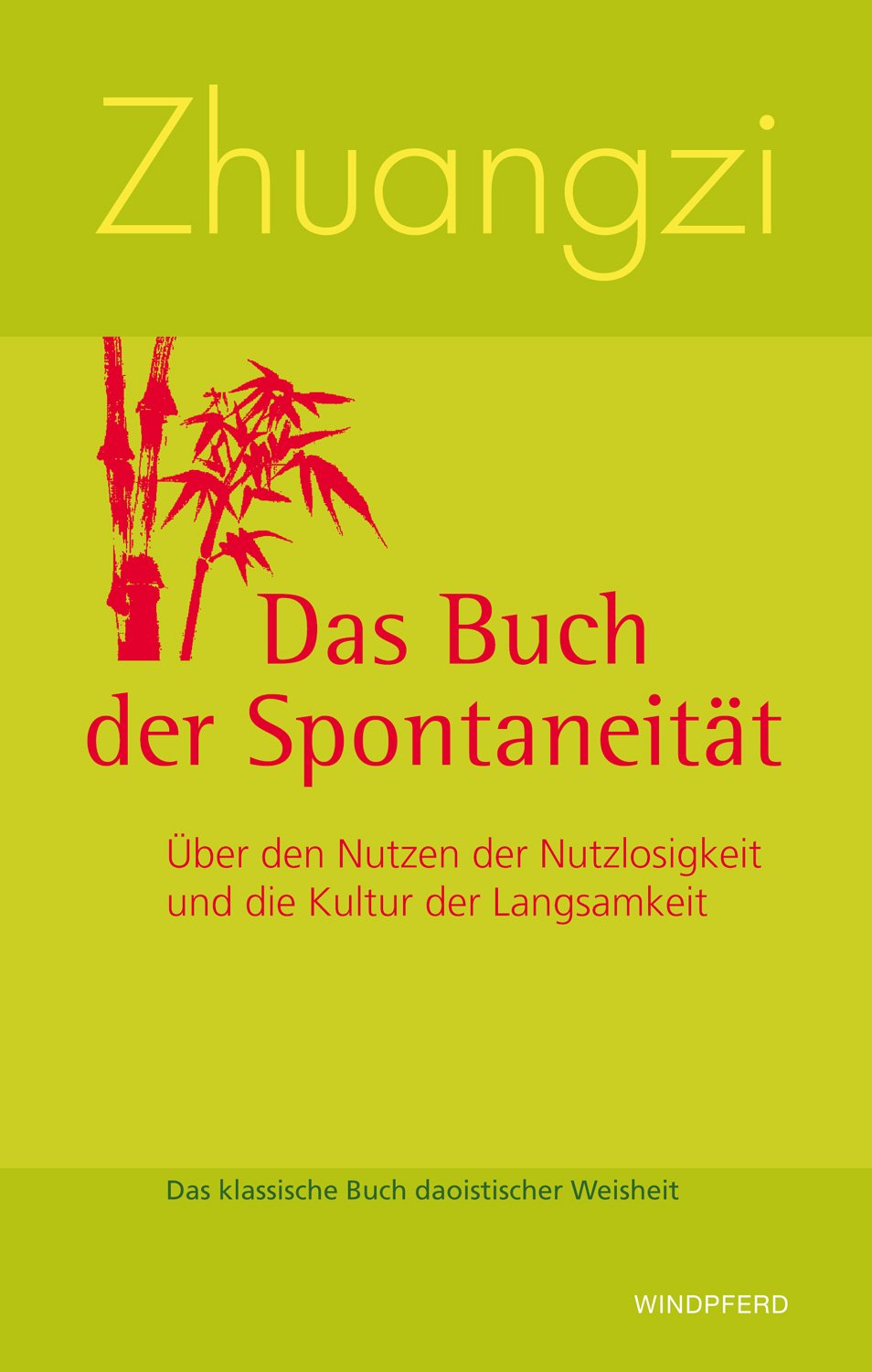 Zhuangzi - Das Buch der Spontaneität Religion & Esotericism