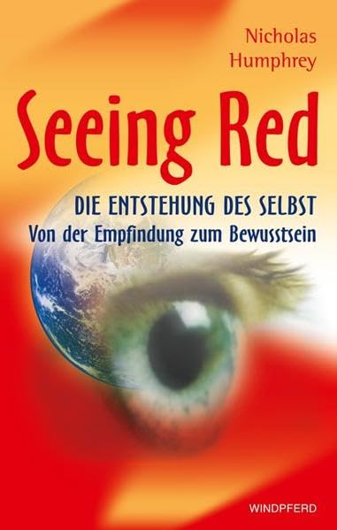 Seeing Red: Wahrnehmung geschieht nicht – Wir erschaffen sie Medicine