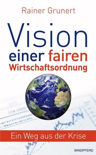 Vision einer fairen Wirtschaftsordnung Business, Finance & Career