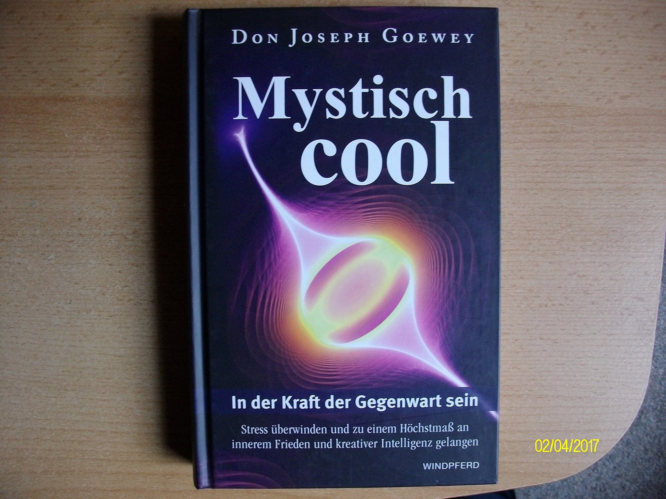 Mystisch cool - In der Kraft der Gegenwart sein: Stress überwinden und zu einem Höchstmaß an innerem Frieden und kreativer Intelligenz finden Second hand books on Religion & Esotericism