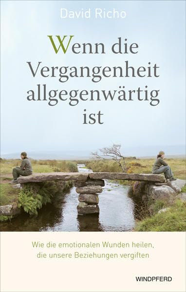 Wenn die Vergangenheit allgegenwärtig ist: Wie die emotionalen Wunden heilen, die unsere Beziehungen vergiften Lifestyle