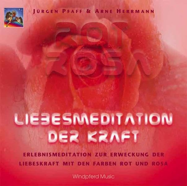 Rot Rosa - Liebesmeditation der Kraft: Erlebnismeditation zur Erweckung der Liebeskraft mit den Farben Rot und Rosa Health, Nutrition & Fitness