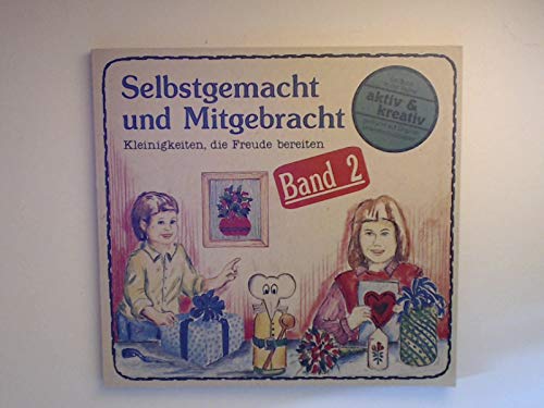 Selbstgemacht und mitgebracht. - Weichs : Proclama Books