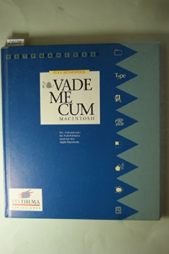 Vademecum Macintosh. Ein Geh-mit-mir für Profi-Publisher rund um den Apple Macintosh Books