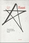 Faust: Untersuchungen zu einem zeitlosen Thema: Untersuchungungen zu einem zeitlosen Thema Medicine