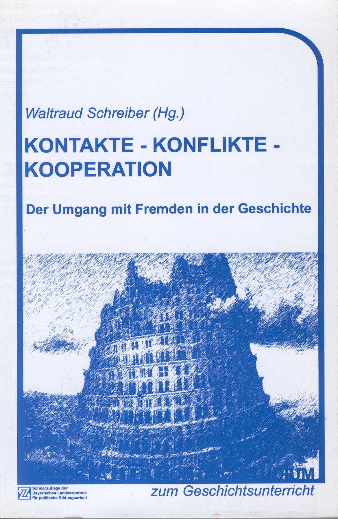 Kontakte - Konflikte - Kooperationen: Der Umgang mit Fremden in der Geschichte Social Sciences