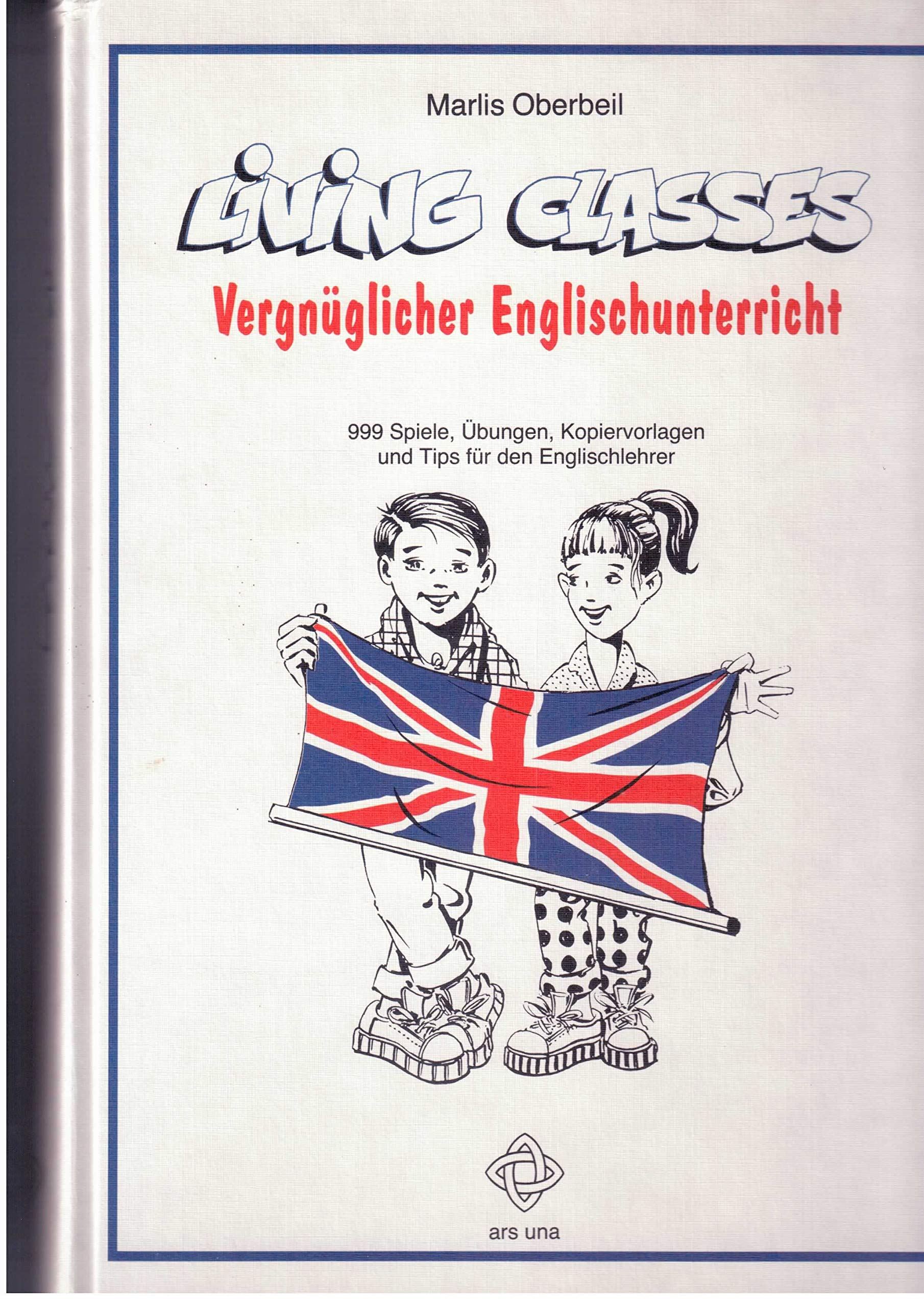 Living Classes. Vergnüglicher Englischunterricht Education & Training Books