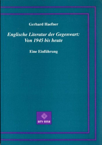 Englische Literatur der Gegenwart: Von 1945 bis heute: Eine Einführung Books