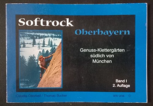 Softrock Oberbayern: Genussklettergärten südlich von München Travel