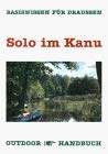Solo im Kanu. Outdoor Handbuch Leisure & Fun