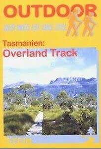 Tasmanien: Overland Track. Der Weg ist das Ziel Travel