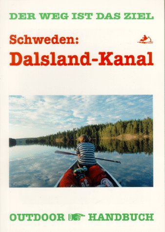 Schweden: Dalsland- Kanal. OutdoorHandbuch Travel