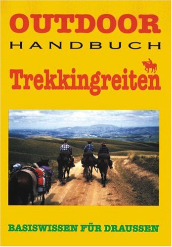 Trekkingreiten. Outdoorhandbuch book