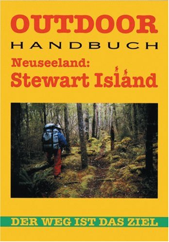 Neuseeland: Steward Island: Der Weg ist das Ziel Travel