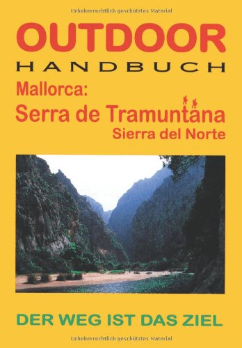 Mallorca: Serra de Tramuntana - Sierra del Norte: Der Weg ist das Ziel Travel