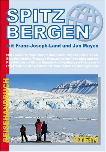 Spitzbergen mit Franz-Joseph-Land und Jan Mayen. ReiseHandbuch Leisure & Fun