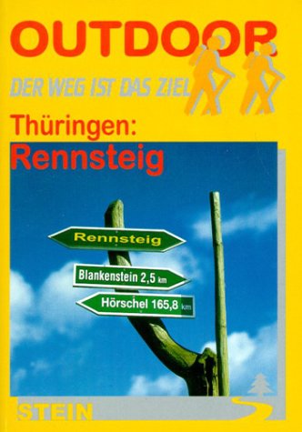 Thüringen: Rennsteig: Der Weg ist das Ziel Books