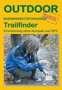 Trailfinder - Orientierung ohne Karte und GPS. Basiswissen für Draussen Social Sciences